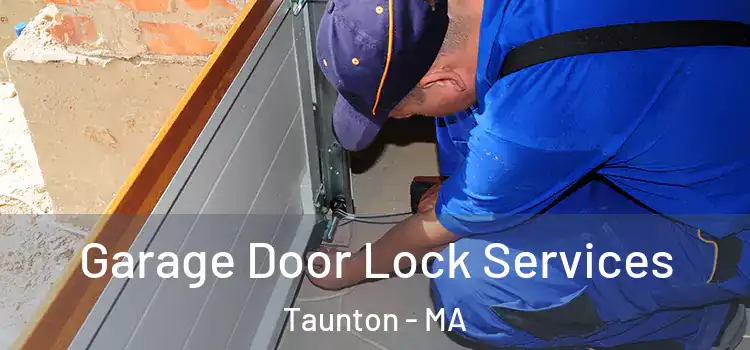 Garage Door Lock Services Taunton - MA