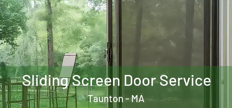 Sliding Screen Door Service Taunton - MA