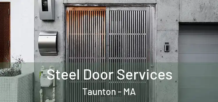  Steel Door Services Taunton - MA
